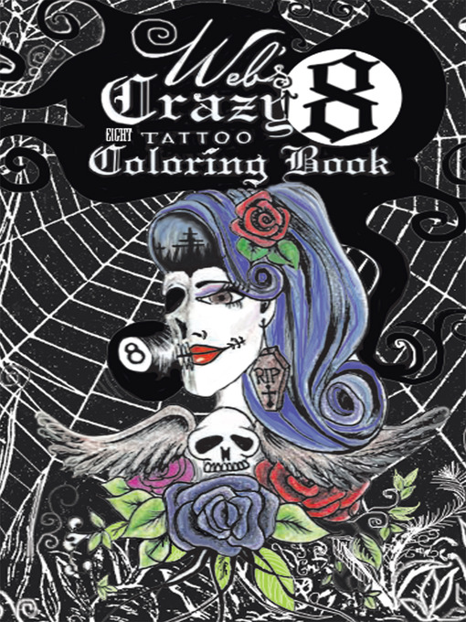 Title details for Web's Crazy 8 Tattoo Coloring Book by Renee' Alina Barela Pontious - Available